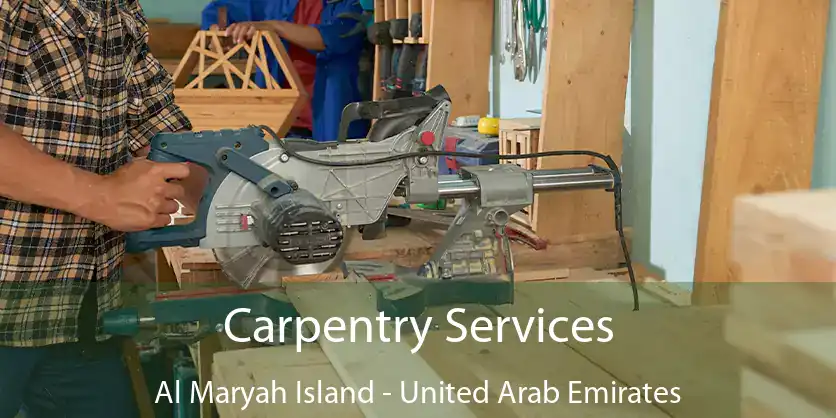 Carpentry Services Al Maryah Island - United Arab Emirates