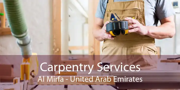 Carpentry Services Al Mirfa - United Arab Emirates