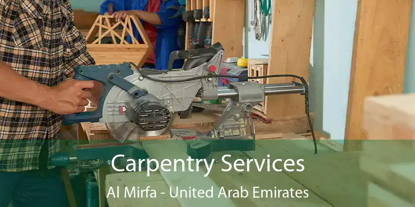 Carpentry Services Al Mirfa - United Arab Emirates