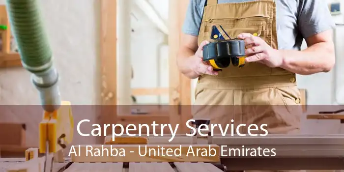 Carpentry Services Al Rahba - United Arab Emirates