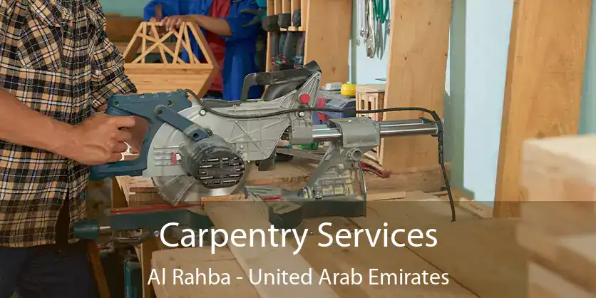 Carpentry Services Al Rahba - United Arab Emirates