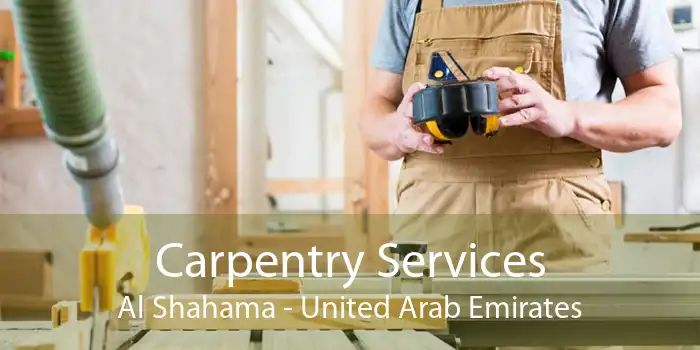 Carpentry Services Al Shahama - United Arab Emirates