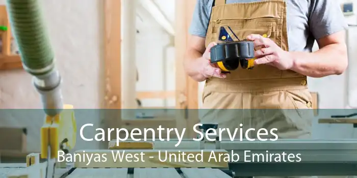 Carpentry Services Baniyas West - United Arab Emirates