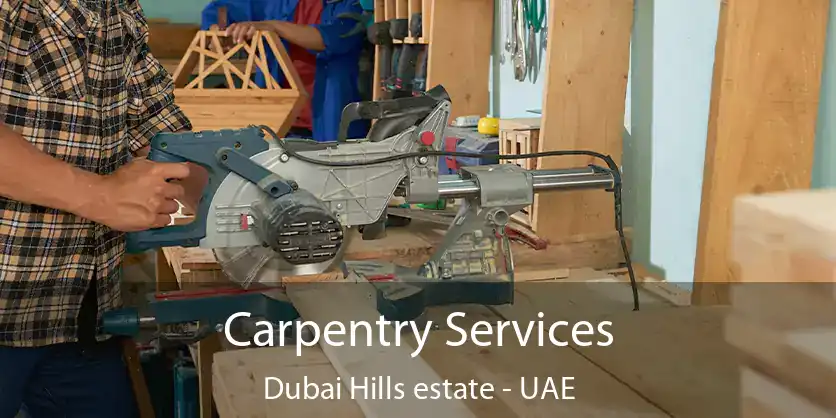  Carpentry Services Dubai Hills estate - UAE