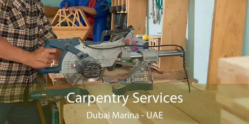  Carpentry Services Dubai Marina - UAE