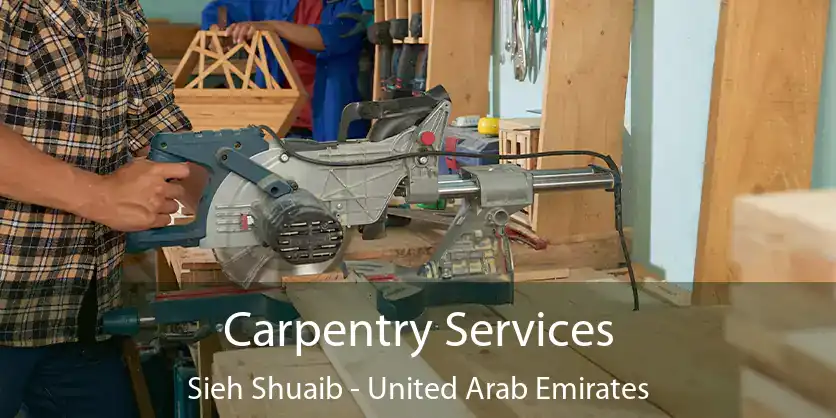 Carpentry Services Sieh Shuaib - United Arab Emirates