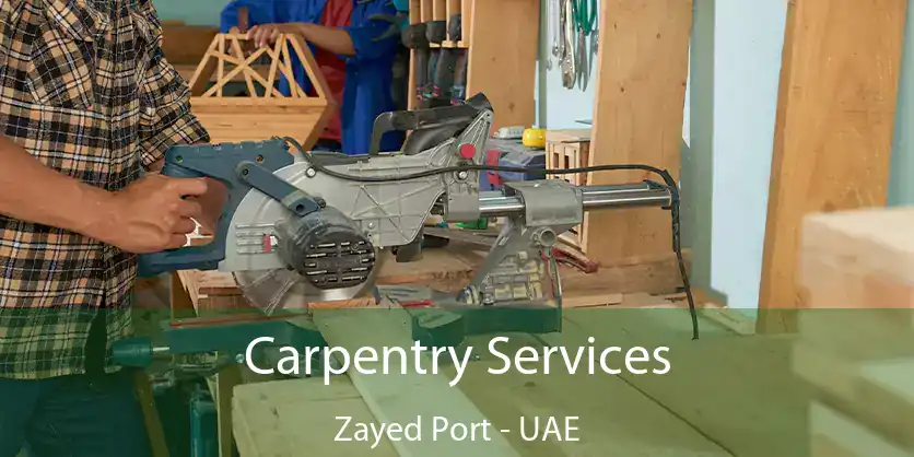 Carpentry Services Zayed Port - UAE