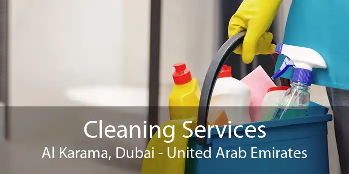 Cleaning Services Al Karama, Dubai - United Arab Emirates