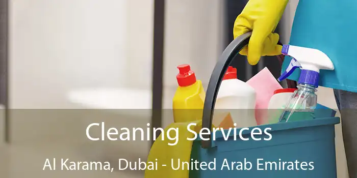 Cleaning Services Al Karama, Dubai - United Arab Emirates