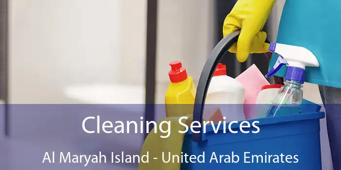 Cleaning Services Al Maryah Island - United Arab Emirates