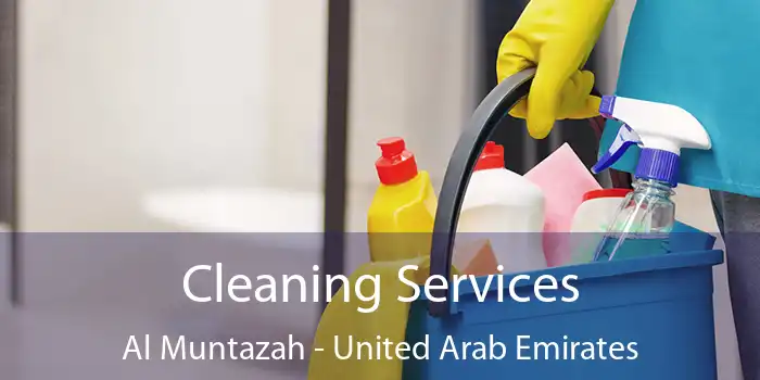 Cleaning Services Al Muntazah - United Arab Emirates