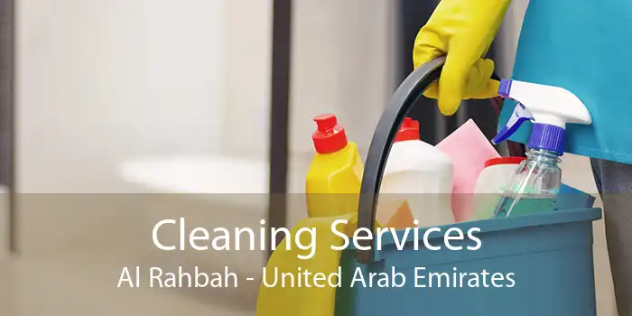 Cleaning Services Al Rahbah - United Arab Emirates