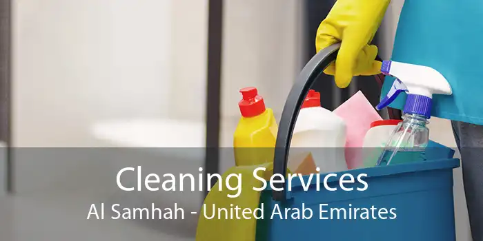 Cleaning Services Al Samhah - United Arab Emirates