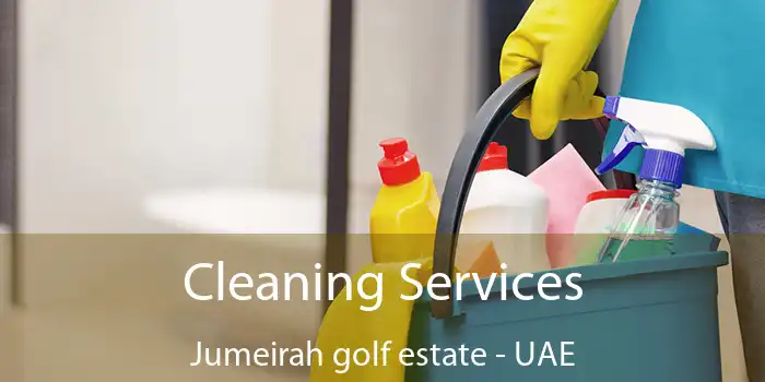 Cleaning Services Jumeirah Golf Estate - UAE