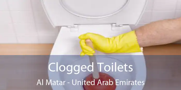 Clogged Toilets Al Matar - United Arab Emirates