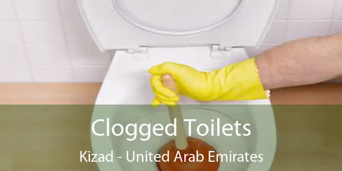 Clogged Toilets Kizad - United Arab Emirates