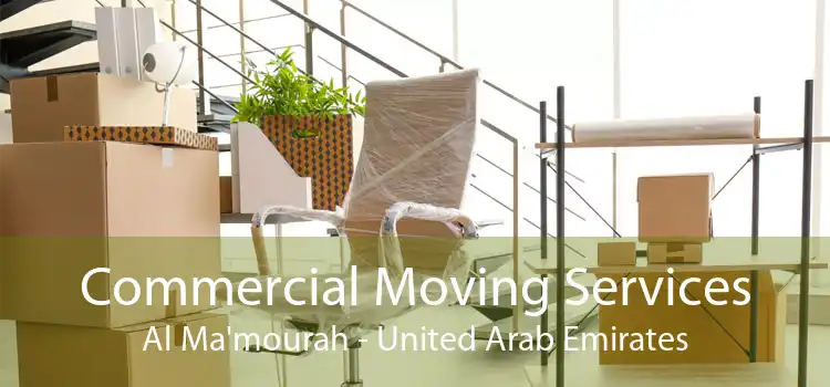 Commercial Moving Services Al Ma'mourah - United Arab Emirates