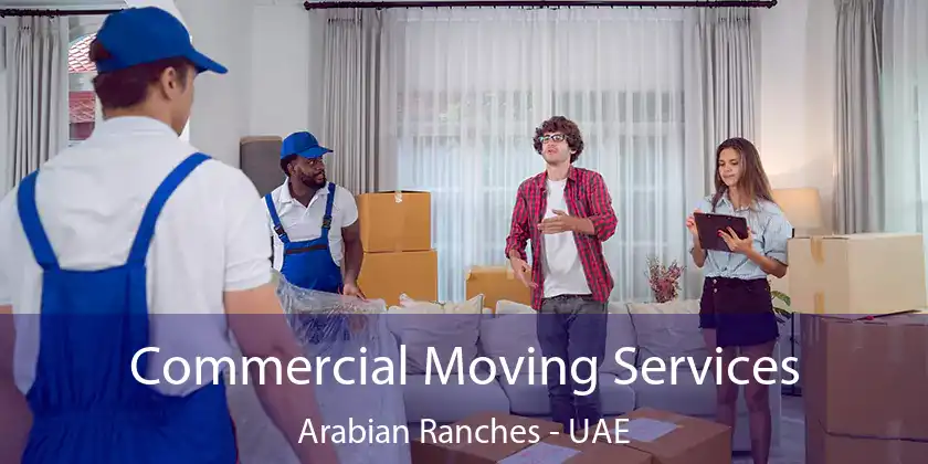  Commercial Moving Services Arabian Ranches - UAE