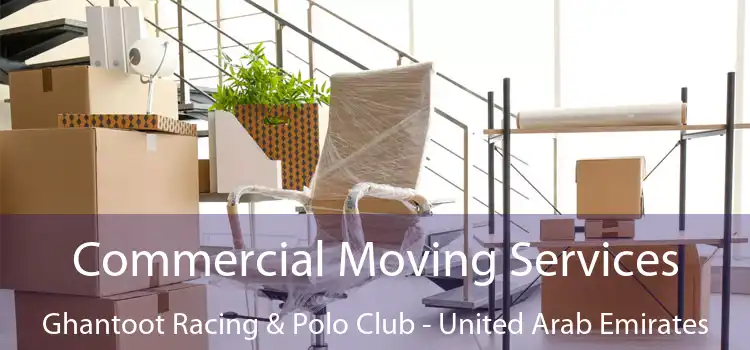 Commercial Moving Services Ghantoot Racing & Polo Club - United Arab Emirates