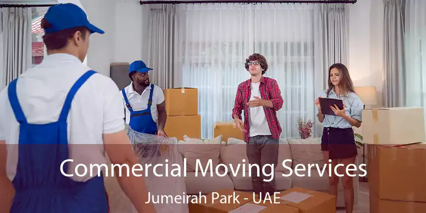  Commercial Moving Services Jumeirah Park - UAE