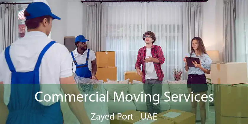 Commercial Moving Services Zayed Port - UAE