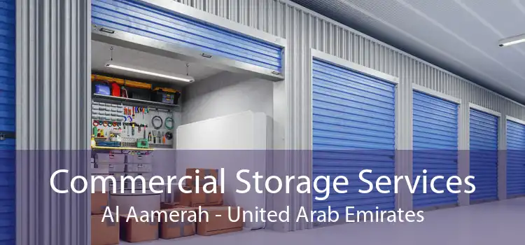 Commercial Storage Services Al Aamerah - United Arab Emirates