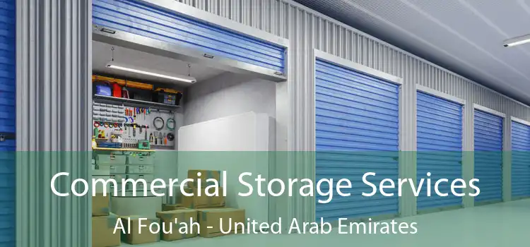 Commercial Storage Services Al Fou'ah - United Arab Emirates