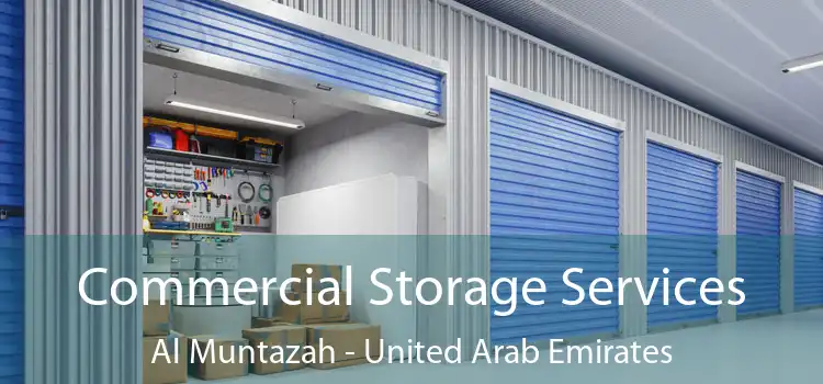 Commercial Storage Services Al Muntazah - United Arab Emirates