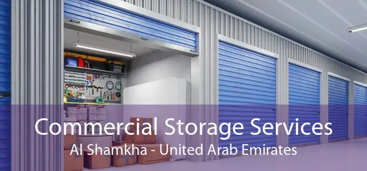 Commercial Storage Services Al Shamkha - United Arab Emirates