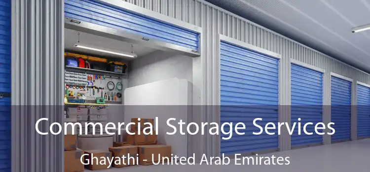 Commercial Storage Services Ghayathi - United Arab Emirates