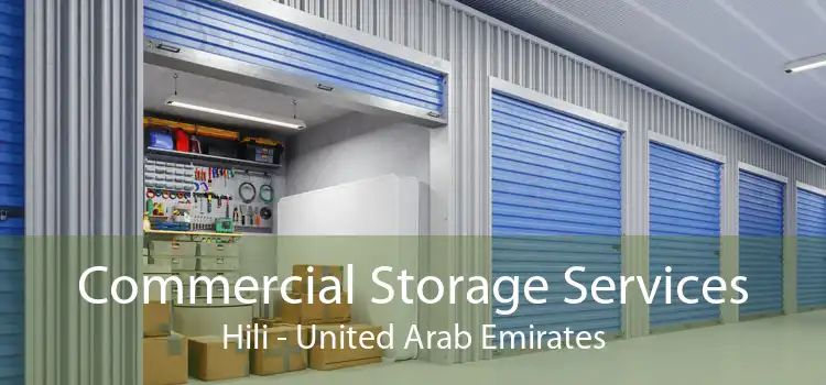 Commercial Storage Services Hili - United Arab Emirates