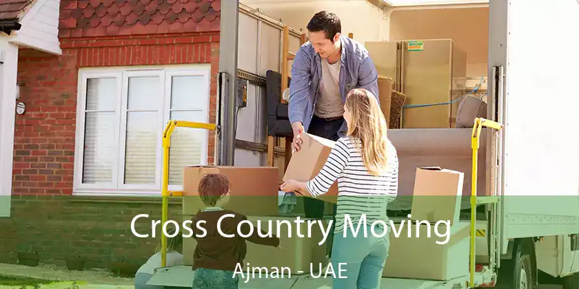Cross Country Moving Ajman - UAE