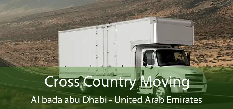 Cross Country Moving Al bada abu Dhabi - United Arab Emirates