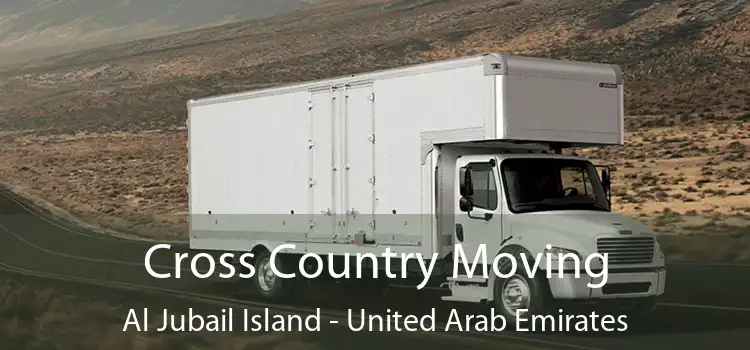 Cross Country Moving Al Jubail Island - United Arab Emirates