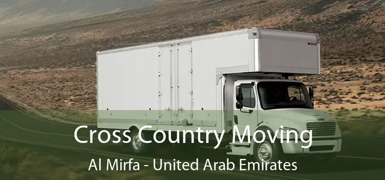 Cross Country Moving Al Mirfa - United Arab Emirates