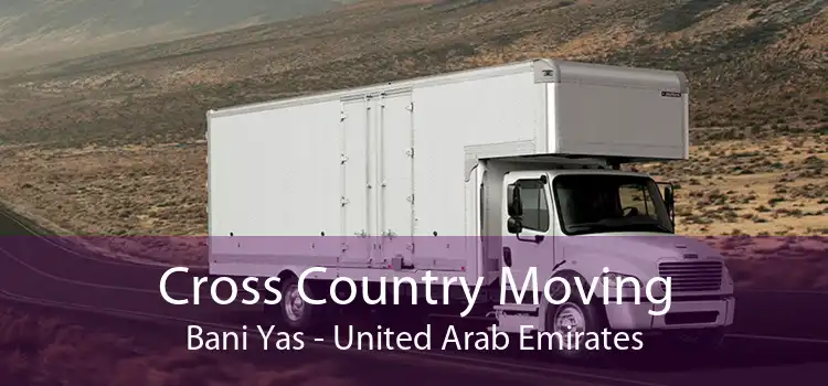 Cross Country Moving Bani Yas - United Arab Emirates
