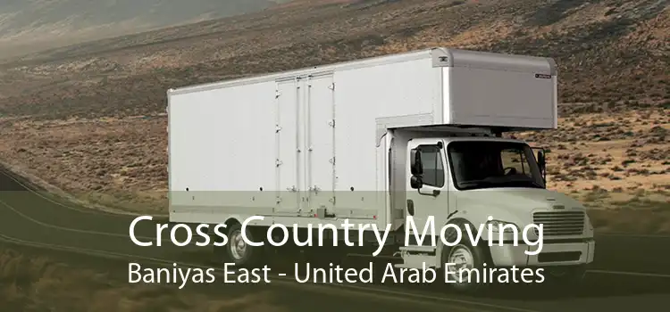 Cross Country Moving Baniyas East - United Arab Emirates