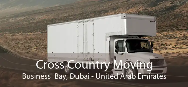 Cross Country Moving Business  Bay, Dubai - United Arab Emirates