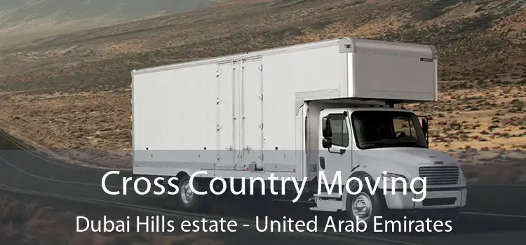 Cross Country Moving Dubai Hills estate - United Arab Emirates