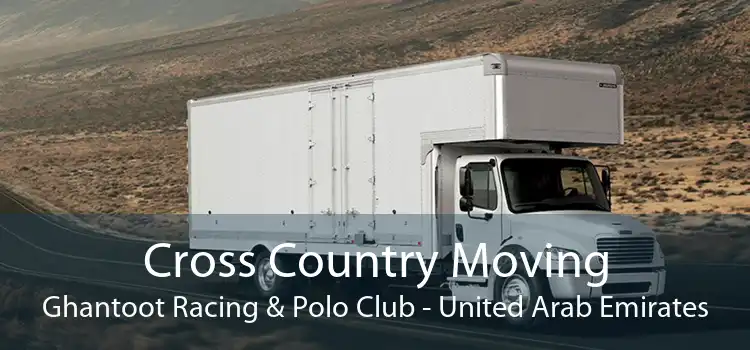 Cross Country Moving Ghantoot Racing & Polo Club - United Arab Emirates