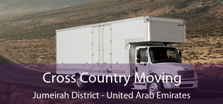 Cross Country Moving Jumeirah District - United Arab Emirates