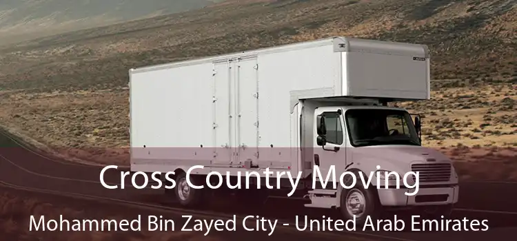 Cross Country Moving Mohammed Bin Zayed City - United Arab Emirates