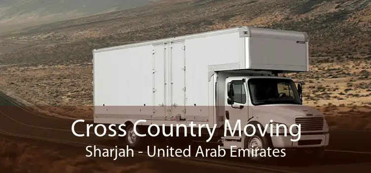 Cross Country Moving Sharjah - United Arab Emirates