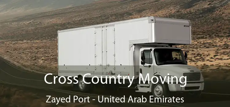 Cross Country Moving Zayed Port - United Arab Emirates