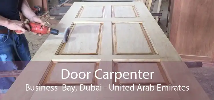 Door Carpenter Business  Bay, Dubai - United Arab Emirates