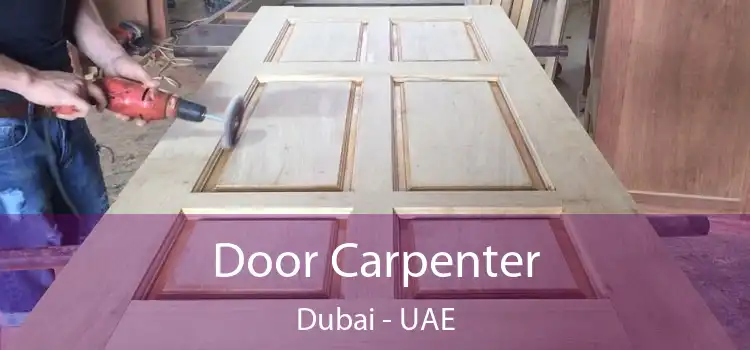  Door Carpenter Dubai - UAE
