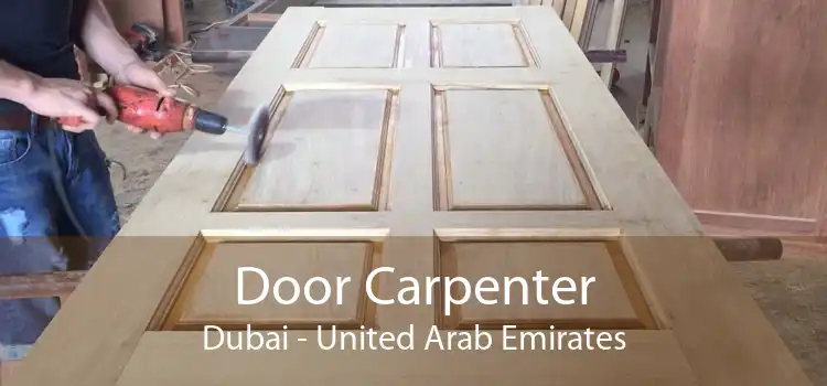 Door Carpenter Dubai - United Arab Emirates