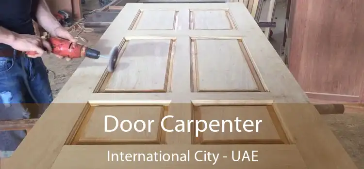  Door Carpenter International City - UAE