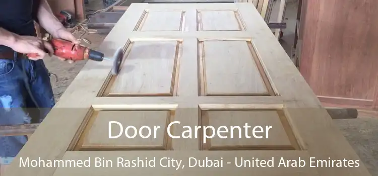 Door Carpenter Mohammed Bin Rashid City, Dubai - United Arab Emirates