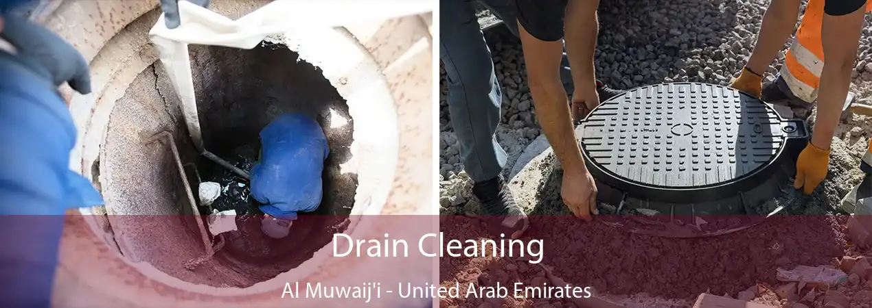 Drain Cleaning Al Muwaij'i - United Arab Emirates